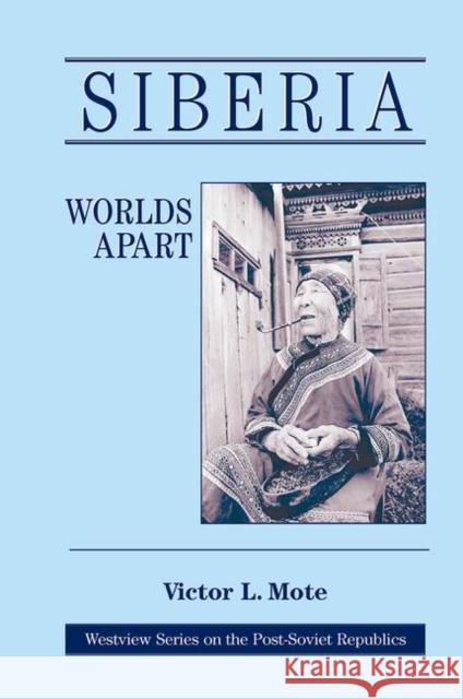 Siberia: Worlds Apart Mote, Victor L. 9780367317942 Taylor and Francis - książka