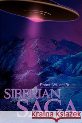 Siberian Saga Robert William Bruce 9780595185382 Writers Club Press - książka