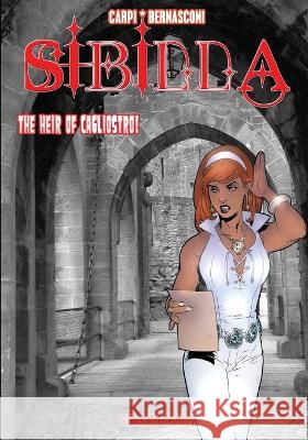 Sibilla: The Heir of Cagliostro Luciano Bernasconi Pier Carpi  9781649322364 Hollywood Comics - książka