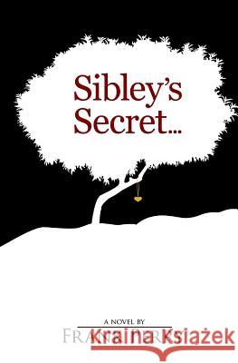 Sibley's Secret Frank Perry 9781494990442 Createspace Independent Publishing Platform - książka