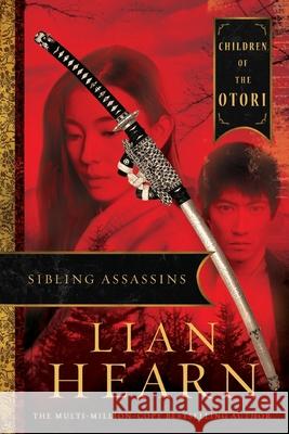 Sibling Assassins: Children of the Otori Book 2 Lian Hearn 9780733643545 Hachette Australia - książka