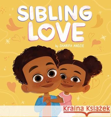 Sibling Love Sharifa Anozie Claudio Espinosa 9781734633238 Sacred Word - książka