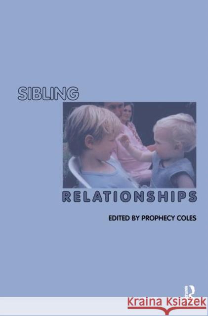 Sibling Relationships Prophecy Coles 9780367326913 Taylor and Francis - książka