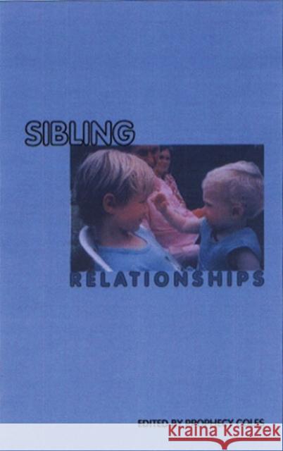 Sibling Relationships Prophecy Coles 9781855753235 Karnac Books - książka