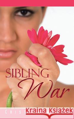 Sibling War Cristina Monro 9781481726245 Authorhouse - książka