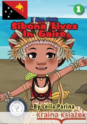 Sibona Lives In Gaire Parina, Leila 9781925863338 Library for All - książka