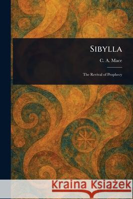 Sibylla C. A. (Cecil Alec) Mace 9781025248578 Anson Street Press - książka