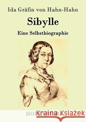 Sibylle: Eine Selbstbiographie Ida Gräfin Von Hahn-Hahn 9783843095549 Hofenberg - książka