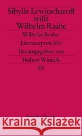 Sibylle Lewitscharoff trifft Wilhelm Raabe : Wilhelm-Raabe-Literaturpreis 2011. Sonderdruck Lewitscharoff, Sibylle 9783518067048 Suhrkamp - książka