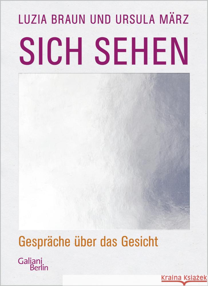 Sich sehen Braun, Luzia, März, Ursula 9783869712482 Kiepenheuer & Witsch - książka