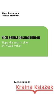 Sich selbst gesund führen Kampmann, Klaus 9783743901353 Tredition Gmbh - książka