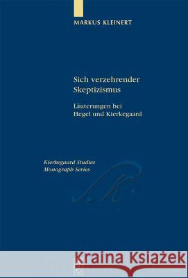 Sich verzehrender Skeptizismus Kleinert, Markus 9783110183184 Walter de Gruyter - książka