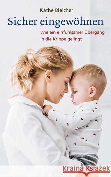 Sicher eingewöhnen Bleicher, Käthe 9783772526749 Freies Geistesleben - książka