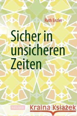 Sicher in Unsicheren Zeiten Ruth Enzle 9783662639856 Springer - książka