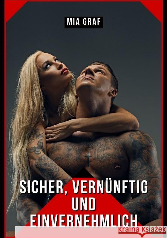 Sicher, Vernünftig und Einvernehmlich Graf, Mia 9783384129239 Mia Graf - książka