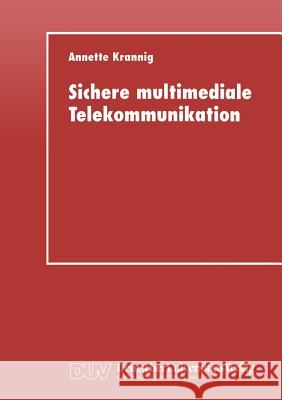 Sichere Multimediale Telekommunikation Annette Krannig 9783824421145 Springer - książka