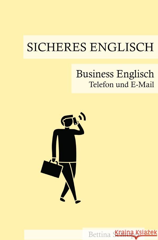 Sicheres Englisch / Sicheres Englisch: Business Englisch Schropp, Bettina 9783754156629 epubli - książka