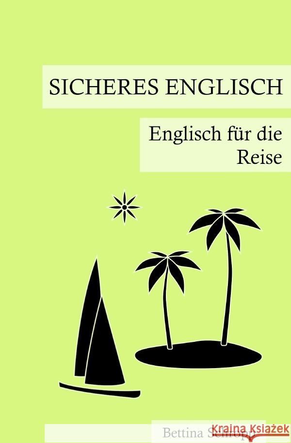 Sicheres Englisch: Englisch für die Reise Schropp, Bettina 9783754913918 epubli - książka