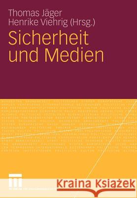 Sicherheit Und Medien Jäger, Thomas Viehrig, Henrike  9783531167893 VS Verlag - książka