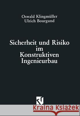 Sicherheit Und Risiko Im Konstruktiven Ingenieurbau Oswald Klingmuller 9783528088354 Springer - książka