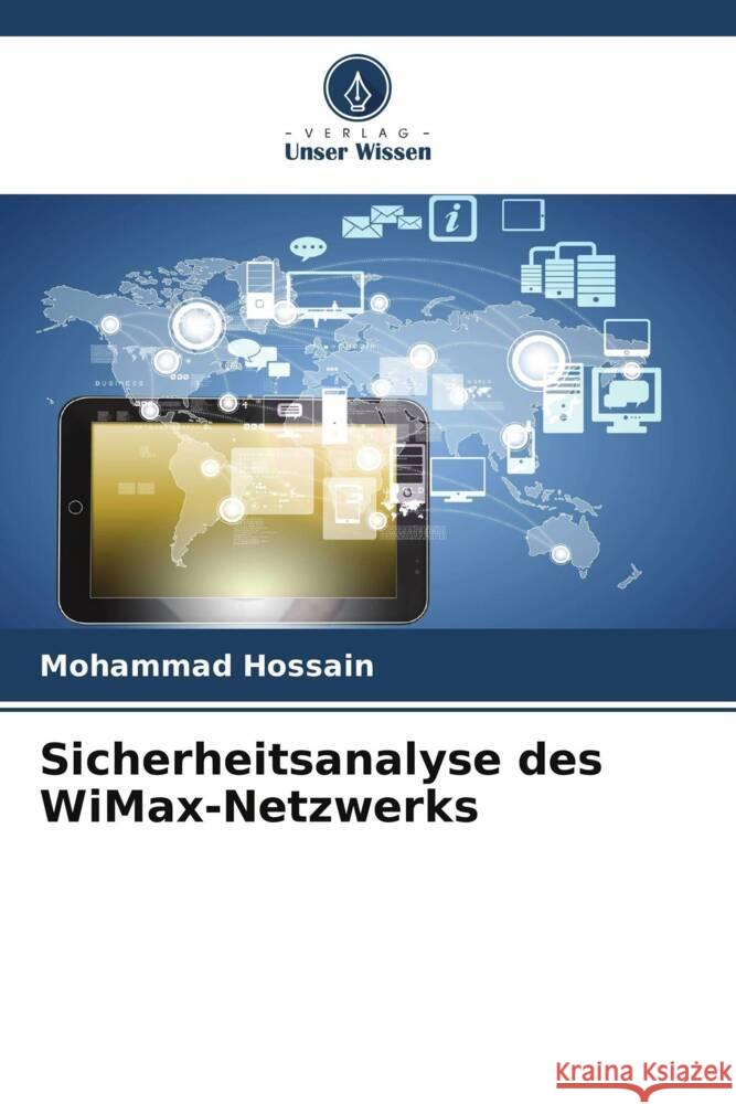 Sicherheitsanalyse des WiMax-Netzwerks Mohammad Hossain 9786208609740 Verlag Unser Wissen - książka