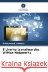 Sicherheitsanalyse des WiMax-Netzwerks Mohammad Hossain 9786208609740 Verlag Unser Wissen