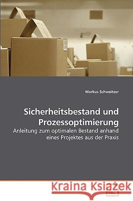 Sicherheitsbestand und Prozessoptimierung Schweitzer, Markus 9783639217452 VDM Verlag - książka