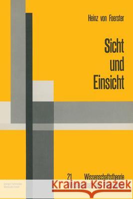 Sicht Und Einsicht Heinz Foerster Heinz Foerster 9783528084684 Springer - książka