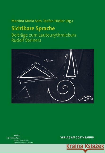 Sichtbare Sprache : Beiträge zum Lauteurythmiekurs Rudolf Steiners  9783723516409 Verlag am Goetheanum - książka