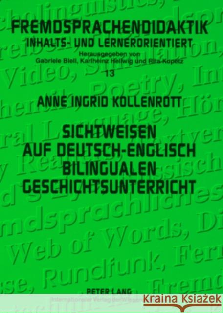 Sichtweisen Auf Deutsch-Englisch Bilingualen Geschichtsunterricht: Eine Empirische Studie Mit Fokus Auf Interkulturelles Lernen Blell, Gabriele 9783631575970 Peter Lang Gmbh, Internationaler Verlag Der W - książka