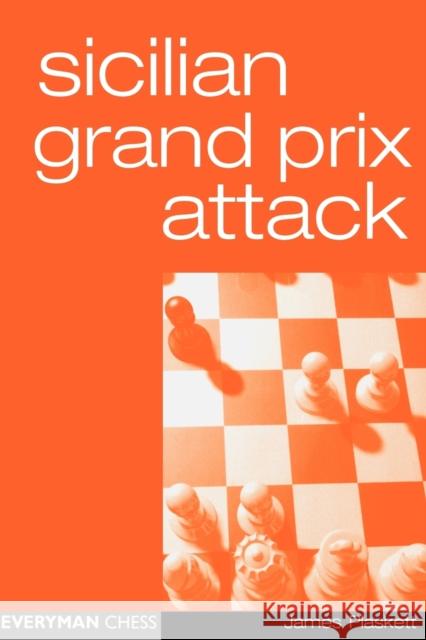 Sicilian Grand Prix Attack James Plaskett 9781857442915 Everyman Chess - książka