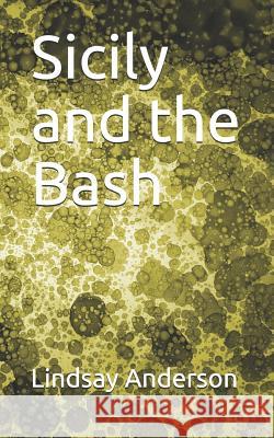Sicily and the Bash Lindsay Anderson 9781074003258 Independently Published - książka