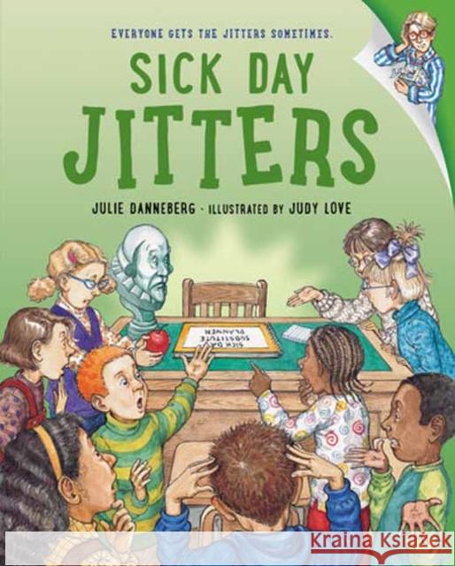 Sick Day Jitters Julie Danneberg 9781623544249 Charlesbridge Publishing,U.S. - książka