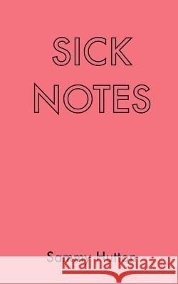 Sick Notes Sammy Hutton   9789395784481 Libresco Feeds Pvt. Ltd - książka
