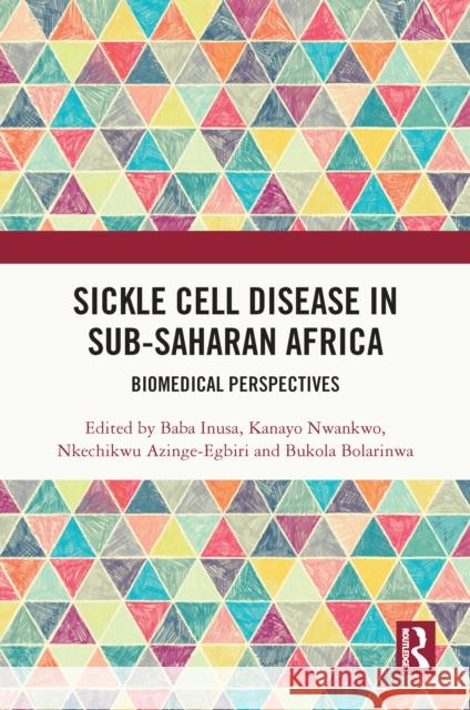 Sickle Cell Disease in Sub-Saharan Africa  9781032183671 Taylor & Francis Ltd - książka