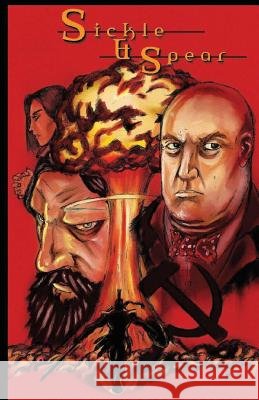 Sickle & Spear Tyler D. Hansen Sean Iredale Ellen Griffin 9781500360122 Createspace - książka