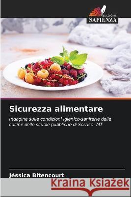Sicurezza alimentare Jessica Bitencourt   9786205934449 Edizioni Sapienza - książka