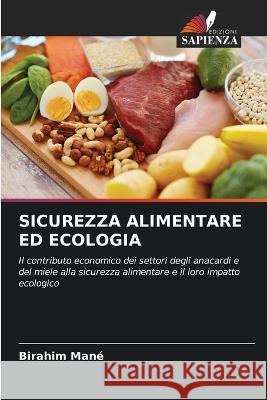 Sicurezza Alimentare Ed Ecologia Birahim Mane   9786206241003 Edizioni Sapienza - książka