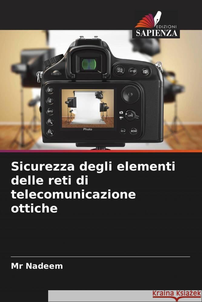 Sicurezza degli elementi delle reti di telecomunicazione ottiche Nadeem, Mr 9786208563479 Edizioni Sapienza - książka