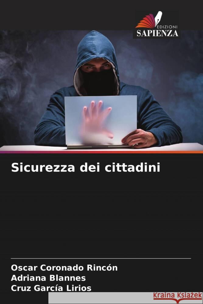 Sicurezza dei cittadini Oscar Coronad Adriana Blannes Cruz Garc? 9786207066704 Edizioni Sapienza - książka