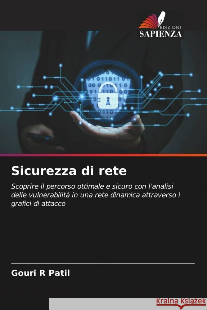 Sicurezza di rete Gouri R Patil   9786205885314 Edizioni Sapienza - książka