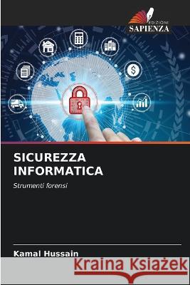 Sicurezza Informatica Kamal Hussain 9786205878248 Edizioni Sapienza - książka