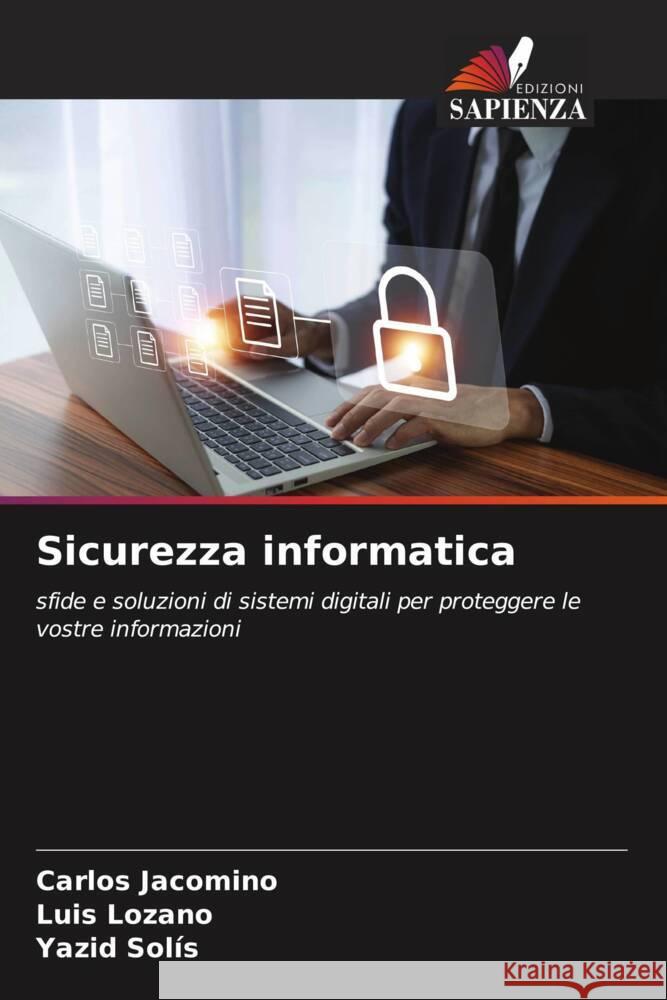 Sicurezza informatica Carlos Jacomino Luis Lozano Yazid Sol?s 9786208397029 Edizioni Sapienza - książka