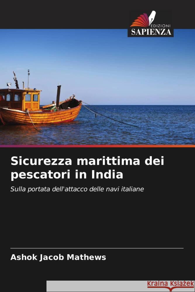 Sicurezza marittima dei pescatori in India Jacob Mathews, Ashok 9786208587529 Edizioni Sapienza - książka