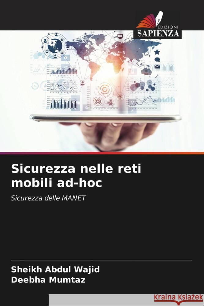 Sicurezza nelle reti mobili ad-hoc Abdul Wajid, Sheikh, Mumtaz, Deebha 9786208082895 Edizioni Sapienza - książka