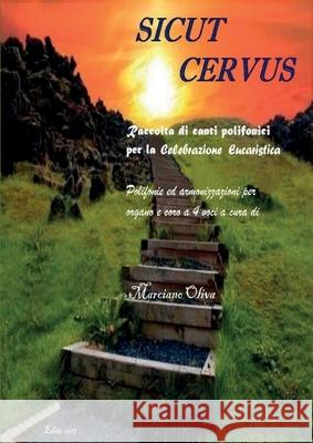 SICUT CERVUS. Raccolta di canti polifonici per la Celebrazione Eucaristica Marciano Oliva 9788892689121 Youcanprint - książka