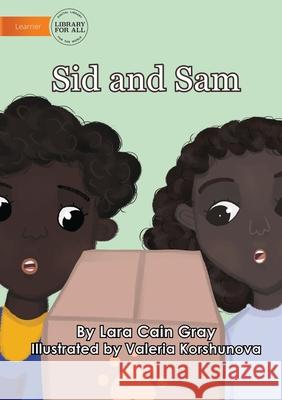 Sid and Sam Lara Cai Valeria Korshunova 9781922647559 Library for All - książka