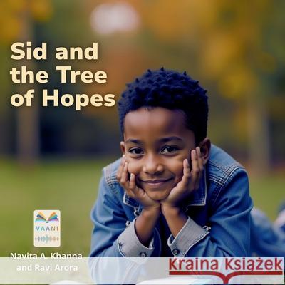 Sid and the Tree of Hopes Navita Arora Khanna Arora 9789349869257 Vizry Publishing Llp - książka