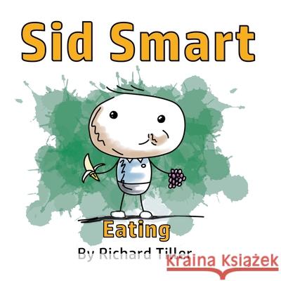 Sid Smart: Eating Richard Tiller 9781838002824 Crossbridge Books - książka
