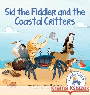 Sid the Fiddler and the Coastal Critters Doreen Baumann Kate Fallahee 9781736267516 Msblueheron Productions LLC - książka